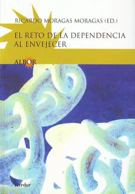 RETO DE LA DEPENDENCIA AL ENVEJECER, EL