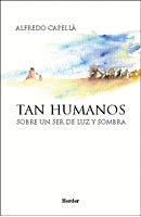 TAN HUMANOS SOBRE UN SER DE LUZ Y SOMBRA