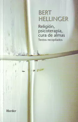 RELIGION PSICOTERAPIA CURA DE ALMAS. TEXTOS RECOPILADOS