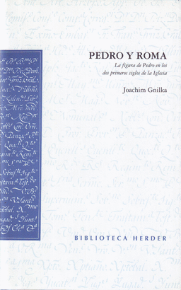 PEDRO Y ROMA. LA FIGURA DE PEDRO EN LOS DOS PRIMEROS SIGLOS DE LA IGLESIA