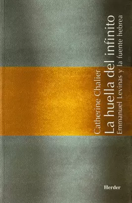 HUELLA DE LO INFINITO. EMMANUEL LEVINAS Y LA FUENTE HEBREA, LA
