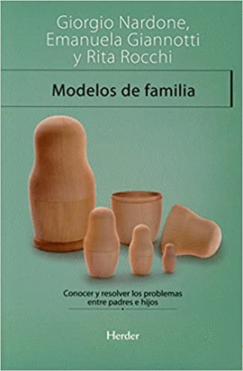 MODELOS DE FAMILIA. CONOCER Y RESOLVER LOS PROBLEMAS ENTRE PADRES E HIJOS