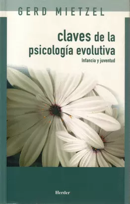 CLAVES DE LA PSICOLOGIA EVOLUTIVA. INFANCIA Y JUVENTUD