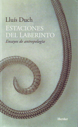 ESTACIONES DEL LABERINTO. ENSAYOS DE ANTROPOLOGIA
