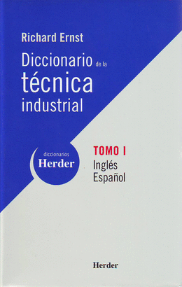 DICCIONARIO DE LA TECNICA (T.I. INGLES - ESPAÑOL) INDUSTRIAL