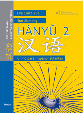 HANYU 2 - CHINO PARA HISPANOHABLANTES LIBRO DE TEXTO/CUADERNO DE EJERCICIO