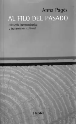AL FILO DEL PASADO. FILOSOFIA HERMENEUTICA Y TRANSMISION CULTURAL