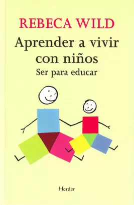 APRENDER A VIVIR CON NIÑOS. SER PARA EDUCAR