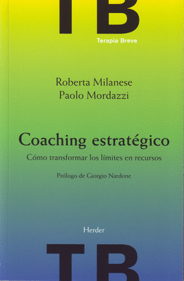 COACHING ESTRATEGICO - COMO TRASFORMAR LOS LIMITES EN RECURSOS