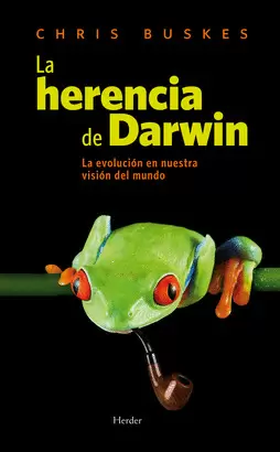 HERENCIA DE DARWIN (L) LA EVOLUCION EN NUESTRA VISION DEL MUNDO, LA