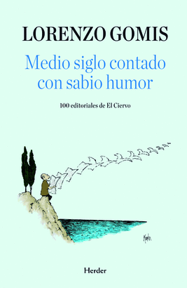 MEDIO SIGLO CONTADO CON SABIO HUMOR
