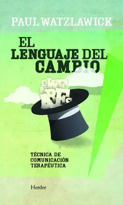 LENGUAJE DEL CAMBIO (2ª ED). TECNICA DE COMUNICACION TERAPEUTICA, EL