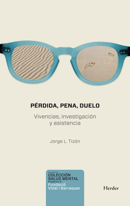 PERDIDA PENA DUELO. VIVENCIAS INVESTIGACION Y ASISTENCIA