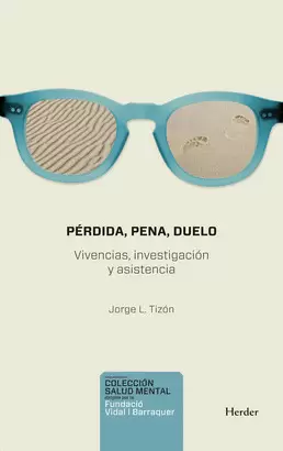 PERDIDA PENA DUELO. VIVENCIAS INVESTIGACION Y ASISTENCIA