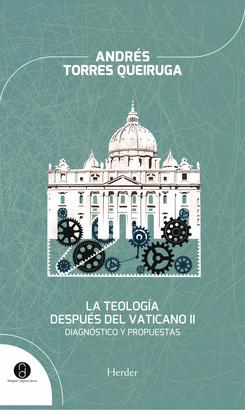 TEOLOGIA DESPUES DEL VATICANO II. DIAGNOSTICO Y PROPUESTAS, LA