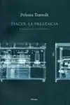 HACER LA PRESENCIA. FOTOGRAFIA, ARTE Y (BIO)TECNOLOGIA