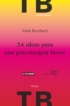 24 IDEAS PARA UNA PSICOTERAPIA (2ª ED) BREVE