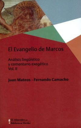 EL EVANGELIO DE MARCOS VOL.II ANÁLISIS LINGÜÍSTICO Y COMENTARIO EXEGÉTICO