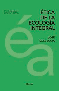 ÉTICA DE LA ECOLOGÍA INTEGRAL