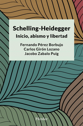 SCHELLING-HEIDEGGER INICIO,ABISMO Y LIBERTAD