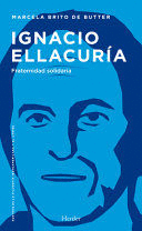 IGNACIO ELLACURIA. FRATERNIDAD SOLIDARIA