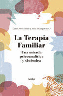 TERAPIA FAMILIAR. UNA MIRADA PSICOANALÍTICA Y SISTÉMICA, LA