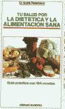 TU SALUD POR LA DIETÉTICA Y LA ALIMENTACIÓN SANA