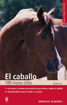 EL CABALLO. 100 TRUCOS ÚTILES