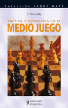 AJEDREZ, TÁCTICA Y ESTRATEGIA EN EL MEDIO JUEGO