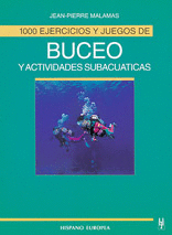 1000 EJERCICIOS Y JUEGOS DE BUCEO Y ACTIVIDADES SUBACUÁTICAS