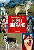 MANUAL PRÁCTICO DEL HUSKY SIBERIANO