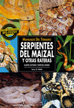 SERPIENTES DEL MAIZAL Y OTRAS RATERAS