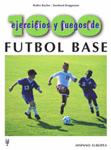 1000 EJERCICIOS Y JUEGOS DE FÚTBOL BASE