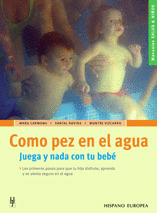 COMO PEZ EN EL AGUA