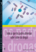 TODO LO QUE LOS PADRES DEBERÍAN SABER SOBRE LAS DROGAS