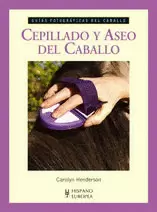 CEPILLADO Y ASEO DEL CABALLO (GUÍAS FOTOGRÁFICAS DEL CABALLO)