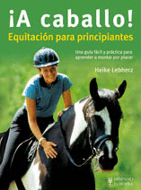 ¡A CABALLO! EQUITACIÓN PARA PRINCIPIANTES