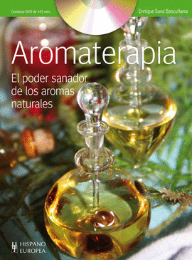 AROMATERAPIA:PODER SANADOR AROMA NATU