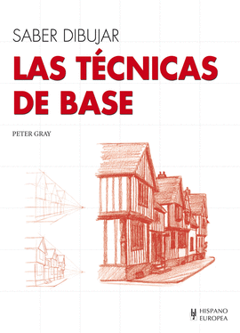 SABER DIBUJAR - LAS TECNICAS DE BASE