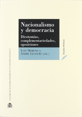 NACIONALISMO Y DEMOCRACIA. DICOTOMIAS, COMPLEMENTARIEDADES, OPOSICIONES
