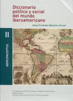 DICCIONARIO POLITICO Y SOCIAL II DEL MUNDO IBEROAMERICANO. IBERCONCEPTOS (DIEZ TOMOS)