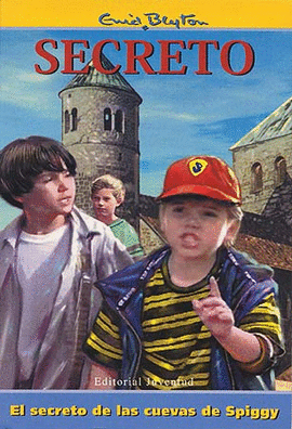 ENID BLYTON 47-EL SECRETO DE LAS CUEVAS DE SPIGGY