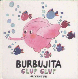 BURBUJITA GLUP GLUP