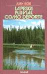 PESCA FLUVIAL COMO DEPORTE,LA