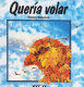 QUERIA VOLAR