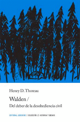 WALDEN / EL DEBER DE LA DESOBEDIENCIA CIVIL