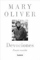 DEVOCIONES. POESÍA REUNIDA / DEVOTIONS
