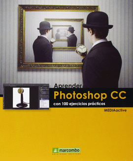 APRENDER PHOTOSHOP CC CON 100 EJERCICIOS