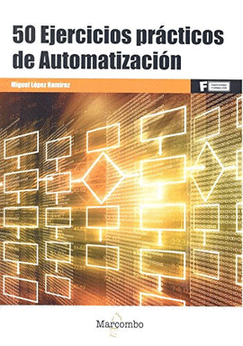 50 EJERCICIOS PRÁCTICOS DE AUTOMATIZACIÓN