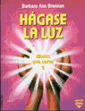 HAGASE LA LUZ, MANOS QUE CURAN 2